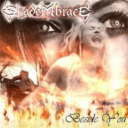 Shadembrace : Beside You